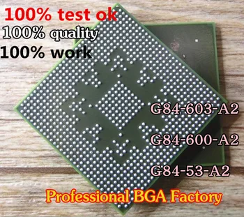 Patikrintas labai geras produktas, G84-603-A2 G84-600-A2 G84-53-A2 256MB 128BIT BGA su kamuoliukus